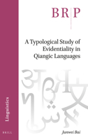 A Typological Study of Evidentiality in Qiangic Languages 9004526269 Book Cover