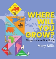 Where Will You Grow? B0GFKF3VQR Book Cover