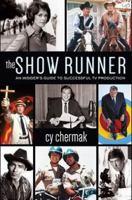 The Show Runner: An Insider's Guide to Successful TV Production 0998866318 Book Cover