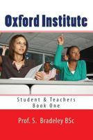 Oxford Institute: Student & Teachers Book One 1537319035 Book Cover