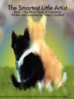 Smartest Little Artist Book 1- The Many Faces of Friendship 0615240798 Book Cover