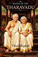 ROOTS OF THE THARAVADU B0HJCF5JWR Book Cover