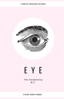 E Y E: The Awakening 1797836110 Book Cover
