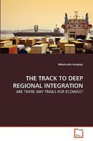 The Track to Deep Regional Integration 3639235495 Book Cover