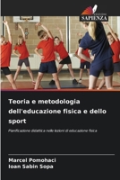 Teoria e metodologia dell'educazione fisica e dello sport: Pianificazione didattica nelle lezioni di educazione fisica (Italian Edition) 6208718309 Book Cover