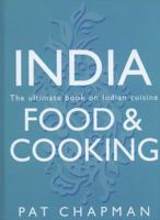 India: Food & Cooking: The Ultimate Book on Indian Cuisine 1845376196 Book Cover