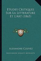 Études Critiques Sur La Littérature Et L'art 1166794490 Book Cover