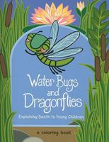 Waterbugs and Dragonflies