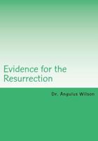 Evidence for the Resurrection: Easter Sunday Sermon @ New Beginnings Church 1546775374 Book Cover