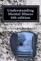 Understanding Mental Illness 6th Edition: Mental Health Awareness for Self Teaching 1517443474 Book Cover