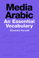 Media Arabic: An Essential Vocabulary 0748644954 Book Cover