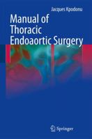 Manual Of Thoracic Endoaortic Surgery 1849962952 Book Cover