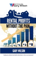 Rental Profits Without the Pain 1519190611 Book Cover