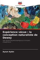 Expérience vécue: la conception naturaliste de Dewey (French Edition) 6209567045 Book Cover