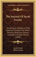 The Journal of Jacob Fowler 0803207565 Book Cover