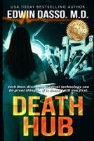 Death Hub: A Jack Bass, MD, Thriller (Jack Bass Black Cloud Chronicles) 1694964612 Book Cover