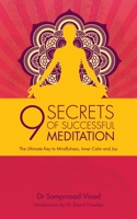 9 Secrets of Successful Meditation: The Ultimate Key to Mindfulness, Inner Calm & Joy 1780288026 Book Cover