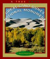 Great Sand Dunes National Monument (True Books-National Parks) 0516209434 Book Cover
