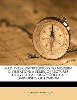 Mediaeval Contributions to Modern Civilisation 1018550844 Book Cover