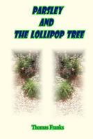 Parsley and the Lollipop Tree 1481207571 Book Cover