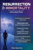 Life In Christ: Immortality Or Resurrection 1504950704 Book Cover
