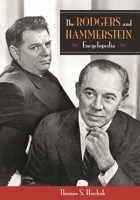 The Rodgers and Hammerstein Encyclopedia 0313341400 Book Cover