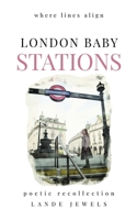 LONDON BABY STATIONS : where lines align 1739211588 Book Cover