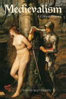 Medievalism: a Critical History 1843844540 Book Cover