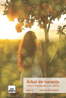 Árbol de naranjo: entre el inframundo y lo celeste (Spanish Edition) 9709684418 Book Cover