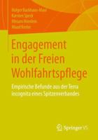 Engagement in Der Freien Wohlfahrtspflege: Empirische Befunde Aus Der Terra Incognita Eines Spitzenverbandes 3658069651 Book Cover