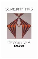 Some Rhythms of Our Lives 0741437422 Book Cover