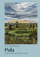 Pula: Segen fällt auf dürres Land 3695714565 Book Cover