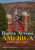 Barns Across America: A Photographic Journey 1682034127 Book Cover