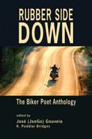 Rubber Side Down: The Biker Poet Anthology 1931122199 Book Cover