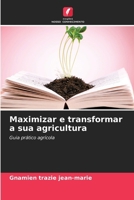 Maximizar e transformar a sua agricultura (Portuguese Edition) 6207918436 Book Cover