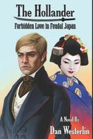 The Hollander: Forbidden Love in Feudal Japan 1973402564 Book Cover