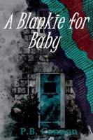 A Blankie for Baby (Cady and Sam) B0G2TTPFDG Book Cover