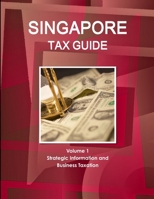 Singapore Tax Guide Volume 1 Strategic Information and Business Taxation 073973296X Book Cover