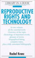 Reproductive Rights and Technology (Library in a Book) 0816045461 Book Cover