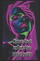 Colors that reflect the night party B0DPG2CF84 Book Cover
