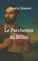 Le Parchemin du Bélier (French Edition) B0G4XSP3HP Book Cover