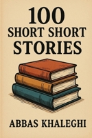 100 Short Short Stories B0FR31KK48 Book Cover