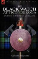 The Black Watch at Ticonderoga: Campaigns in the French & Indian War 0788411063 Book Cover