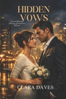 Hidden Vows: A Secret Billionaire Marriage Of Convenience Romance” (Veridian Harbor Romance) B0GYDLSYTL Book Cover