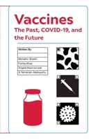 Vaccines: The Past, COVID-19, and the Future 1773695983 Book Cover
