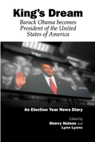 King's Dream: Barack Obama Becomes President of the United States of America 1105838218 Book Cover