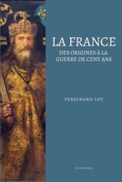 La France: Des origines à la guerre de cent ans (Illustré) B0BV442XZ1 Book Cover