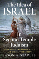 The Idea of Israel in Second Temple Judaism 1108822894 Book Cover