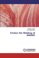 Friction Stir Welding of AA6082 6200432120 Book Cover