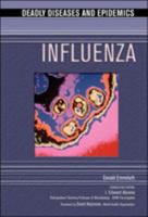 Influenza (Deadly Diseases and Epidemics) 1604132361 Book Cover